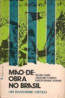 Mao de Obra no Brasil - um Inventario Critico-Helena Jaqueline Pitanguy Lewin / Carlos M. Rom