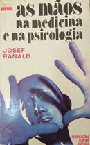 As Maos na Medicina e na Psicologia-Josef Ranald