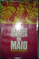 As Rosas Florescem em Maio-Aracyldo Marques