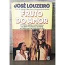 Fruto do Amor-Jose Louzeiro