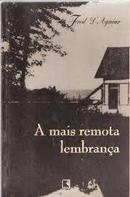 A Mais Remota Lembranca-Fred D Aguiar