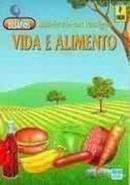 Vida e Alimento - Colecao Desafios-Rosicler Martins Rodrigues