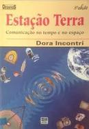 Estacao Terra / Comunicacao no Tempo e no Espaco-Dora Incontri