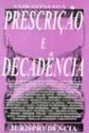 Prescricao e Decadencia - Geral-Vair Gonzaga