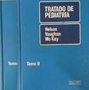 Tratado de Pediatria - 02 Volumes-Waldo E. V.c.vaughan Nelson / R.james Mckay