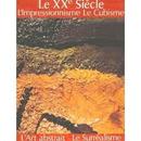Le Xxe Siecle  - Limpressionnisme Le Cubisme - Lart Abstrait - Le Sur-Editora Hachette