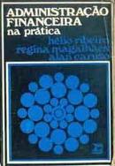 Administracao Financeira na Pratica-Helio Ribeiro / Regina Magalhaes / Alan Caruso