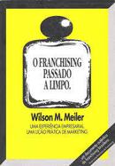 O Franchising Passado a Limpo-Wilson M. Meiler