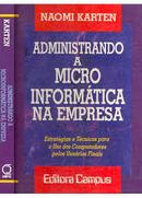 Administrando a Microinformatica na Empresa-Naomi Karten