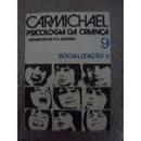 Carmichael Psicologia da Crianca / Volume 9 / Socializacao Ii-Leonard Carmichael / P. H. Mussen Organizador