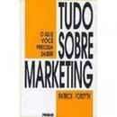 Tudo o Que Voce Precisa Saber Sobre Marketing-Patrick Forsyth