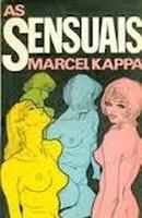 As Sensuais-Marcel Kappa