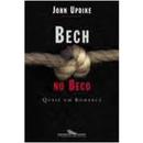 Bech no Beco - Quase um Romance-John Updike