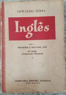 Ingles para o Primeiro e Segundo Ano dos Cursos Comerciais Tecnicos-Oswaldo Serpa