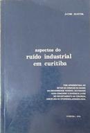 Aspectos do Ruido Industrial em Curitiba-Jayme Zlotnik