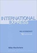 International Express - Pre-intermediate - Workbook-Mike Macfarlane