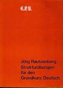 Strukturubungen Fur Den Grundkurs Deutsch-Jorg Rautzenberg