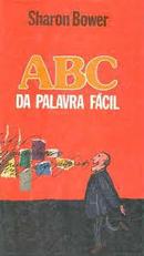 Abc da Palavra Facil-Sharon Anthony Bower