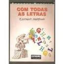 Com Todas as Letras - o Portugues Simplificado-Eduardo Martins