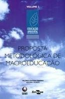 Proposta Metodologica de Macroeducacao / Volume 2 / Colecao Educacao -Valeria Sucena Hammes