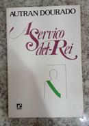 A servio del rei-Autran Dourado
