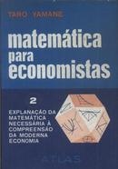 Matematica para Economistas - Volume 1 e 2-Taro Yamane