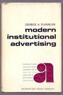 Modern Institutional Advertising-George A. Flanagan