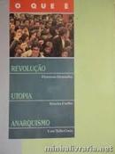 O Que e Revolucao / o Que e Utopia / o Que e Anarquismo / Colecao Pri-Florestan Fernandes / Teixeira Coelho / Caio Tuli