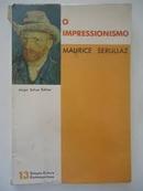 O Impressionismo - Colecao Cultura Contemporanea-Maurice Serullaz
