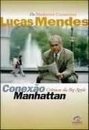 Conexao Manhattan / Cronicas da Big Apple-Lucas Mendes