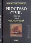 Processo Civil - Recursos - Serie Fundamentos Juridicos / Civil-Gilson Delgado Miranda / Patrici Miranda Pizzol