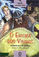 O Enigma dos Vikings - Colecao Aventura Entre Linhas e Letras-Romilda Raeder