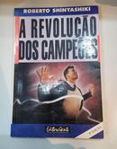 A Revolucao dos Campeoes-Roberto Shinyashiki