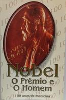 Nobel - o Premio e o Homem - Premios Nobel de Fisiologia e Medicina-Editora Jsn
