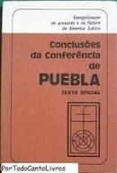 Conclusoes da Conferencia de Puebla-Editora Paulinas