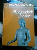 Antiguidade Classica - Colecao o Mundo da Arte-Donald E. Strong