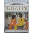 Gauguin - Colecao Biblioteca de Arte - os Impressionistas-Daniel Wildenstein / Raymond Cogniat