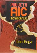 Projeto Aic Metamorfose-Lion Goya