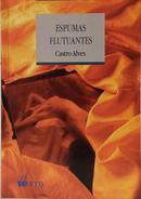 ESPUMAS FLUTUANTES / COLE��O GRANDES LEITURAS-Castro Alves