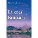 Paixoes Romanas-Maria de La Pau Janer