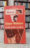 Os Olhos Velados de Londres - Serie Beretta / Colecao Crime e Castigo-Edgar Wallace