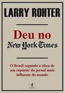 Deu no New York Times / o Brasil Segundo a tica de um Reprter do Jo-Larry Rohter