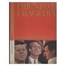 Triunfo e Tragedias / a Historia dos Kennedys-Redatores Fotografos / Editores da Associated Pre