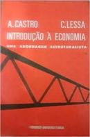 Introducao a Economia / uma Abordagem Estruturalista-A. Castro / C. Lessa