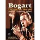 Bogart - em Busca do Meu Pai-Stephen Humphrey Bogart
