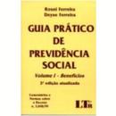 Guia Pratico de Previdencia Social - Volume 1 - Beneficios / Trabalho-Rosni Ferreira / Deyse Ferreira