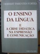 O Ensino da Lingua e a Crise Didatica na Expressao e Comunicao-Herbert Parentes Fortes