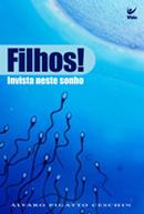 Filhos! Invista Neste Sonho-lvaro Pigatto Ceschin