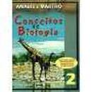 Conceitos de Biologia - Volume 2 - Classificacao Estrutura e Funcao n-Jose M. Amabis / Gilberto R. Martho