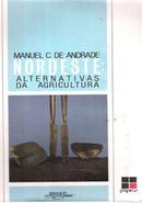 Nordeste - Alternativas da Agricultura - Serie Educando-Manuel C. de Andrade